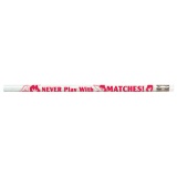 Pencils "NEVER PLAY WITH MATCHES" (Stock)